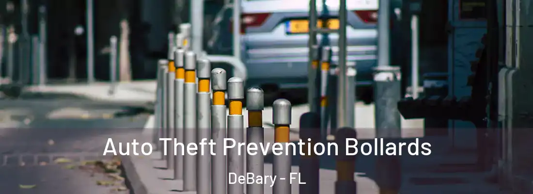 Auto Theft Prevention Bollards DeBary - FL