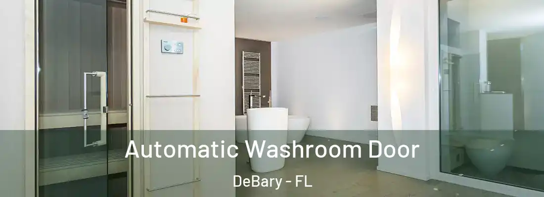 Automatic Washroom Door DeBary - FL