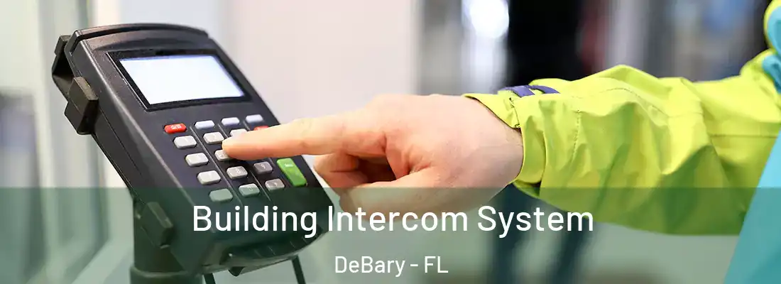 Building Intercom System DeBary - FL