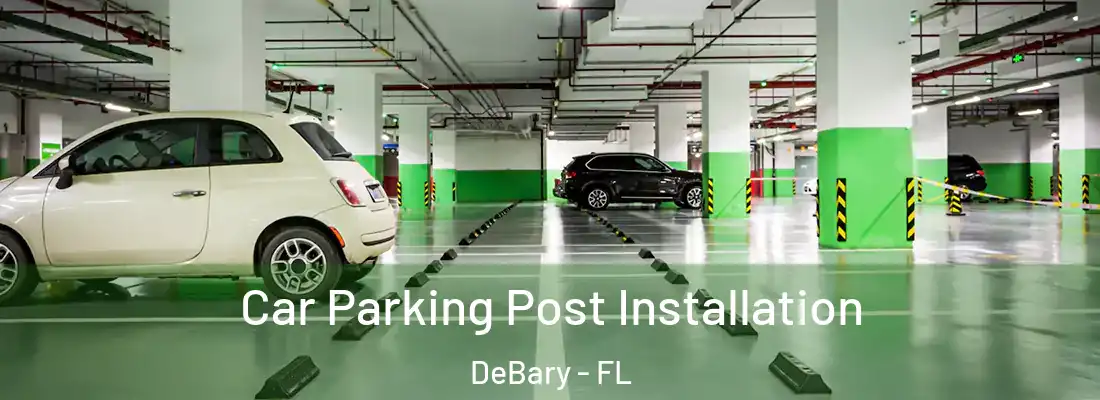 Car Parking Post Installation DeBary - FL