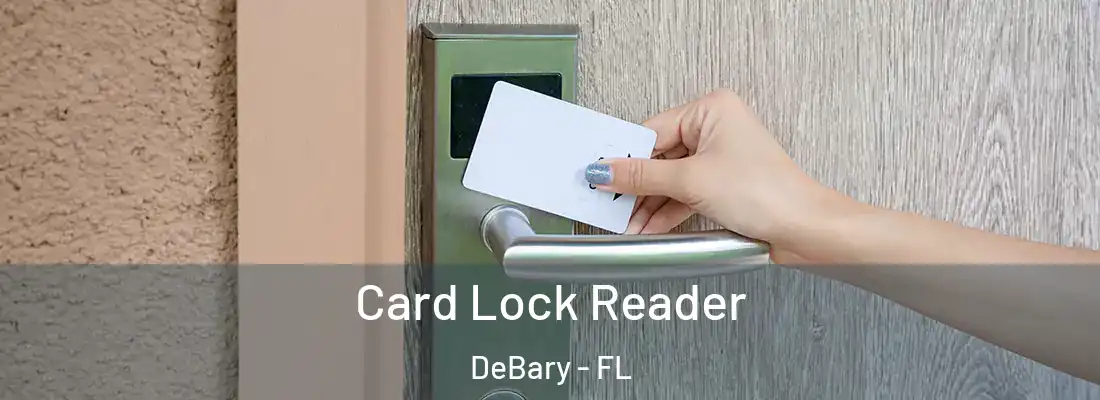 Card Lock Reader DeBary - FL
