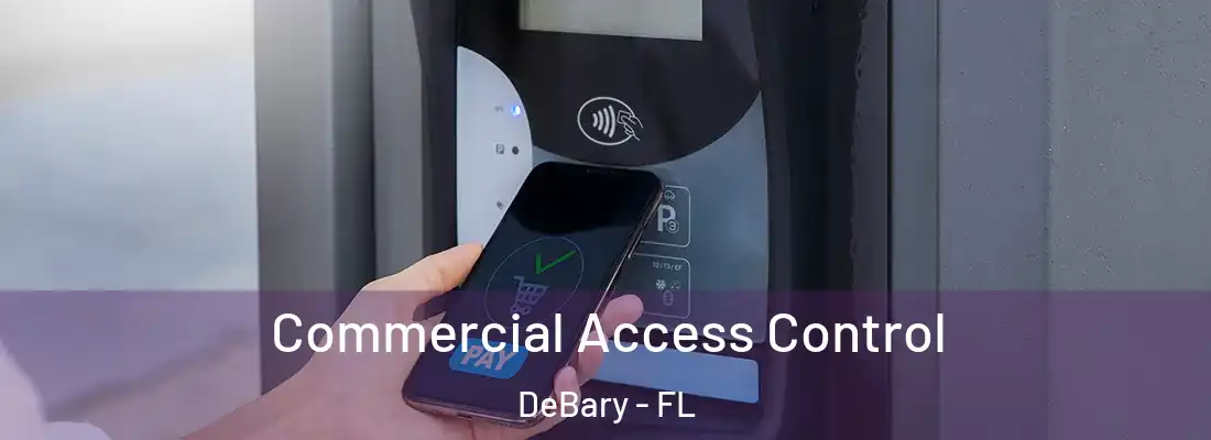 Commercial Access Control DeBary - FL