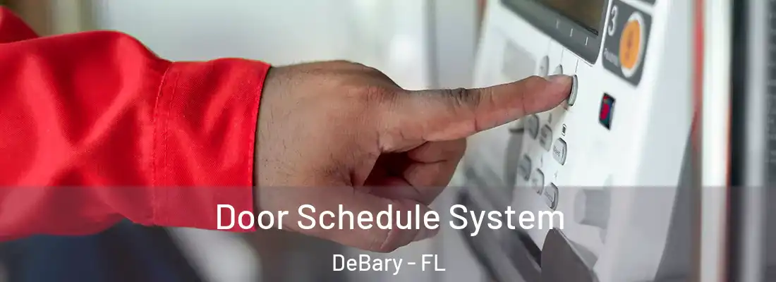 Door Schedule System DeBary - FL