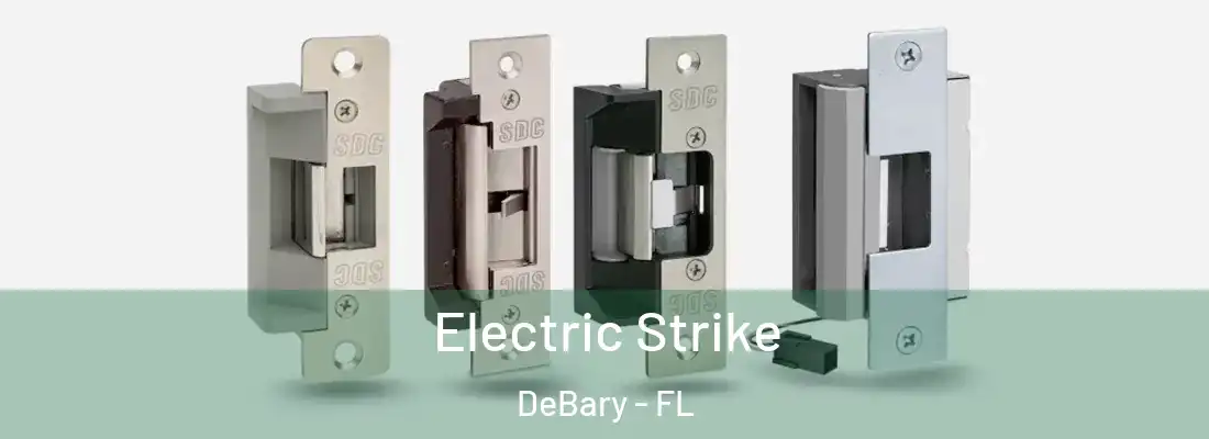 Electric Strike DeBary - FL