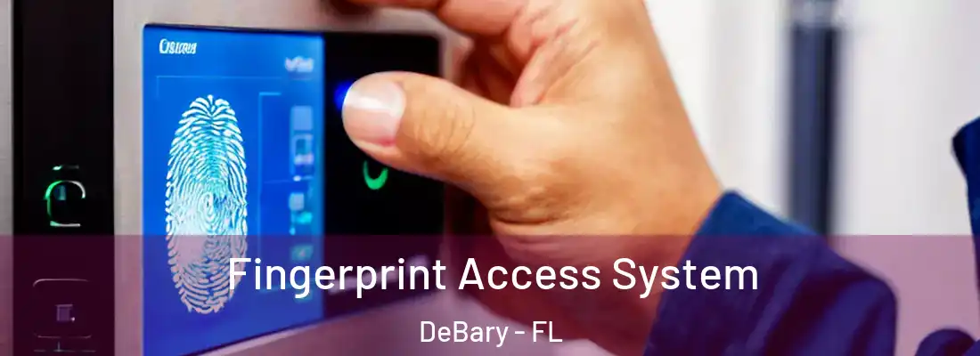 Fingerprint Access System DeBary - FL