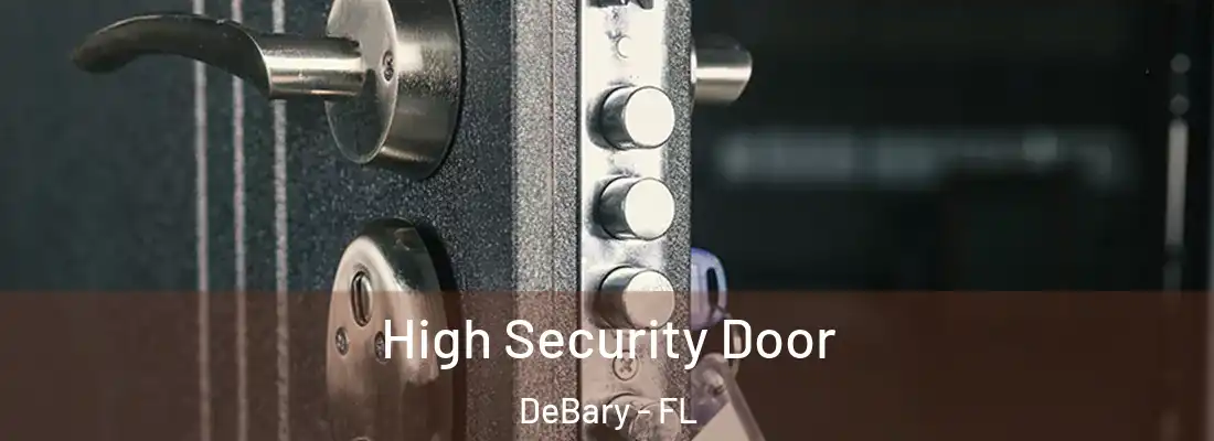 High Security Door DeBary - FL