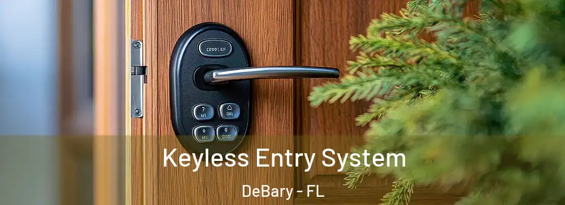 Keyless Entry System DeBary - FL