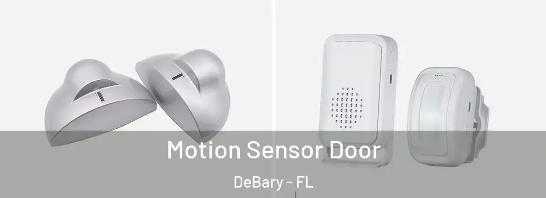 Motion Sensor Door DeBary - FL