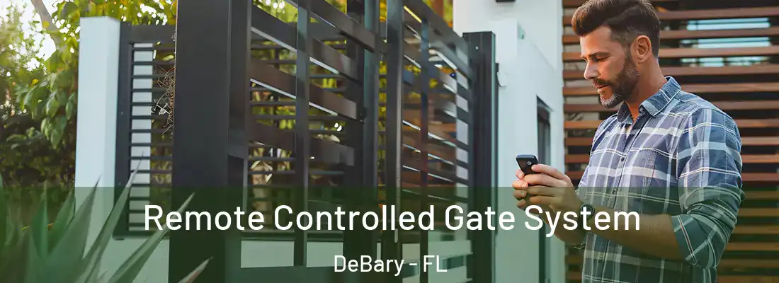 Remote Controlled Gate System DeBary - FL
