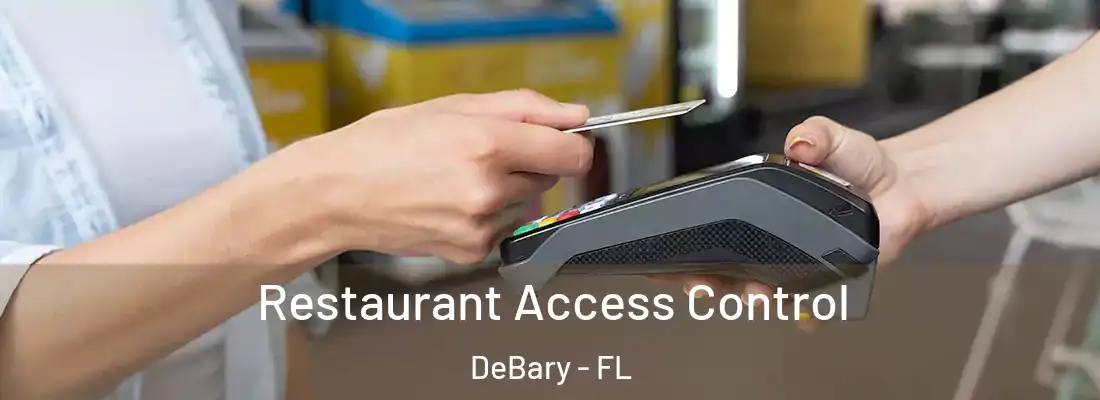 Restaurant Access Control DeBary - FL