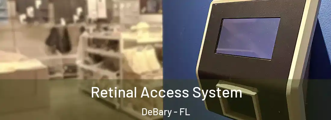 Retinal Access System DeBary - FL