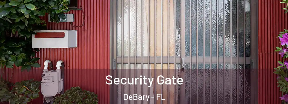 Security Gate DeBary - FL