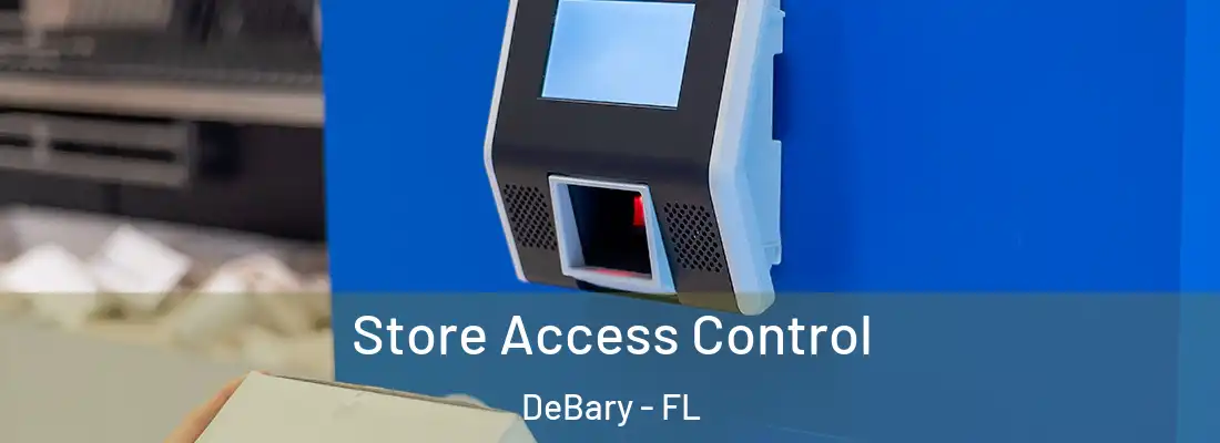 Store Access Control DeBary - FL