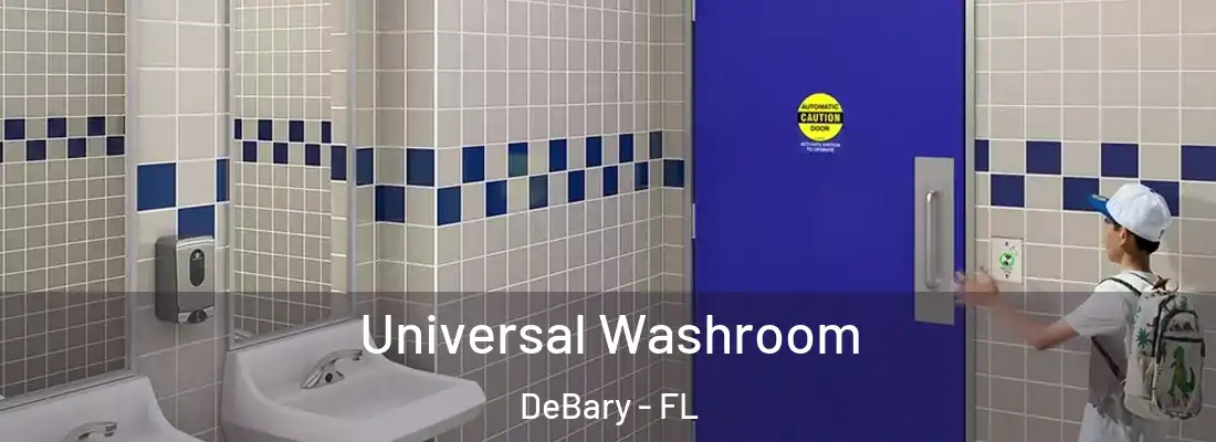 Universal Washroom DeBary - FL