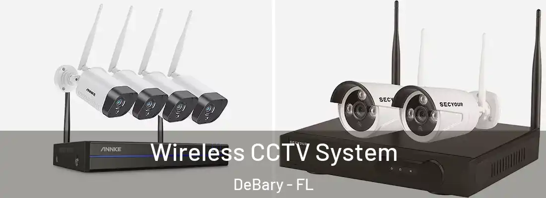 Wireless CCTV System DeBary - FL